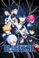 Download Blue Lock (Season 1-2) Multi Audio [Hindi-English-Japanese] Anime Series 480p | 720p | 1080p WEB-DL MSubs [S02E09 Added]