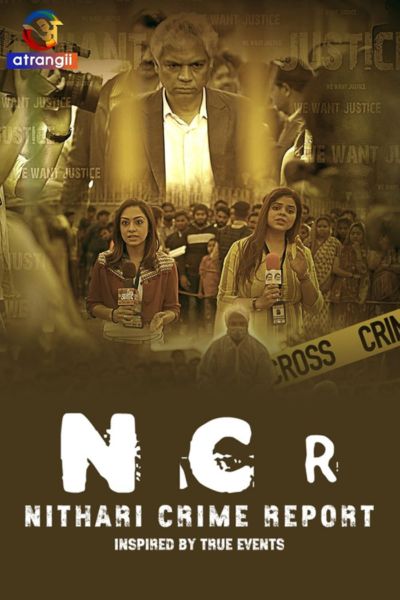 Download NCR Nithari Crime Report (2024) Season 1 Atrangii Original – Hindi WEB Series Complete 480p | 720p | 1080p WEB-DL 1 Download NCR Nithari Crime Report (2024) Season 1 Atrangii Original – Hindi WEB Series Complete 480p | 720p | 1080p WEB-DL