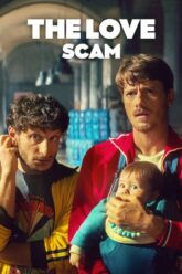 The Love Scam 2025 Hindi Dual Audio WEB-DL 1080p – 720p – 480p