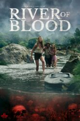 Download River of Blood (2024) WEB-DL Dual Audio {Hindi-English} 480p [310MB] | 720p [1GB] | 1080p [2.2GB]